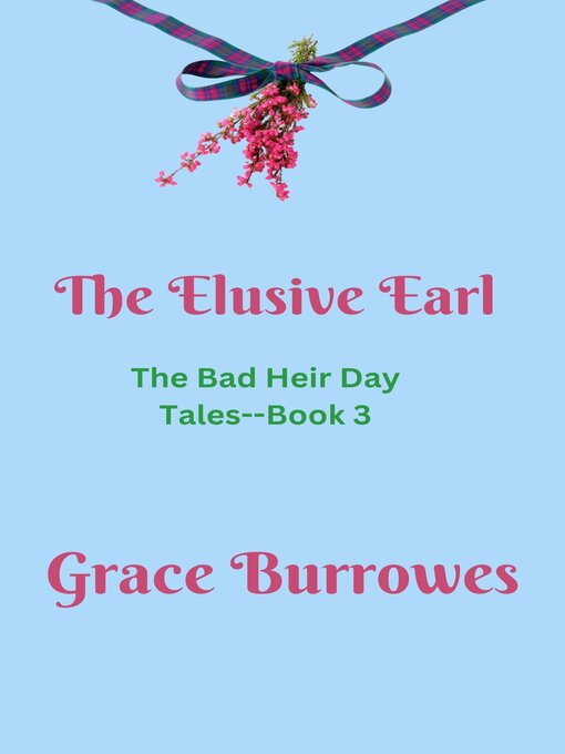 Title details for The Elusive Earl by Grace Burrowes - Wait list